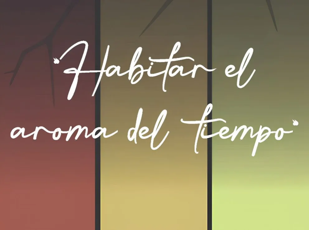 Se estrena “Habitar el aroma del tiempo”